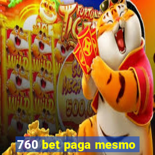 760 bet paga mesmo