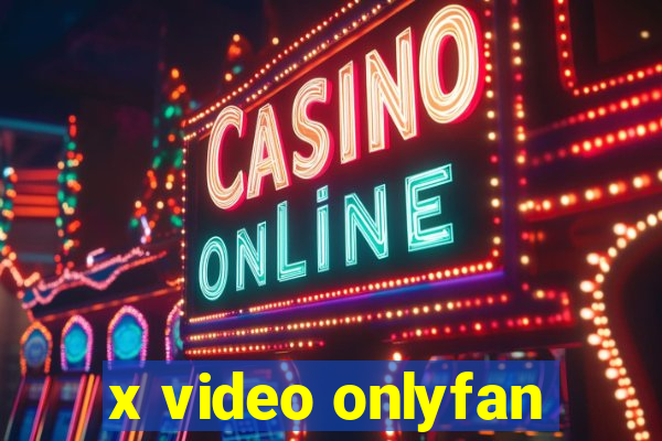 x video onlyfan