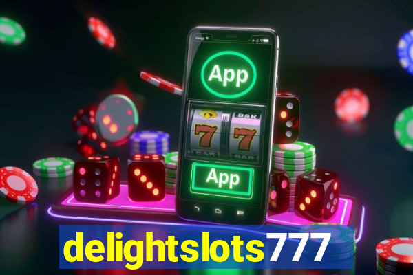 delightslots777