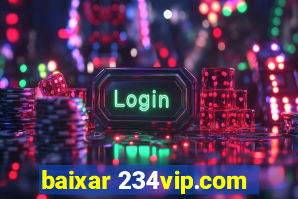 baixar 234vip.com