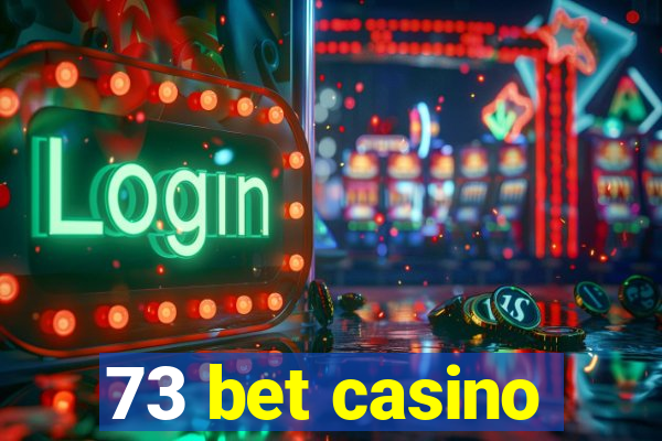 73 bet casino