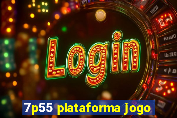 7p55 plataforma jogo