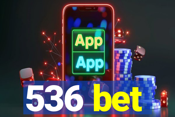 536 bet