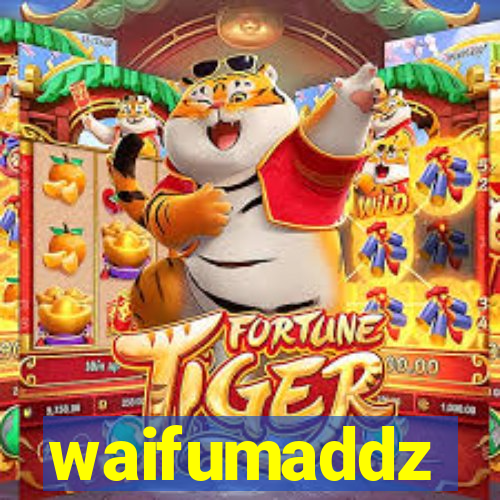 waifumaddz