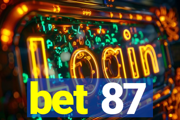bet 87
