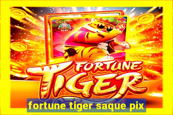 fortune tiger saque pix