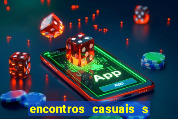 encontros casuais s o paulo