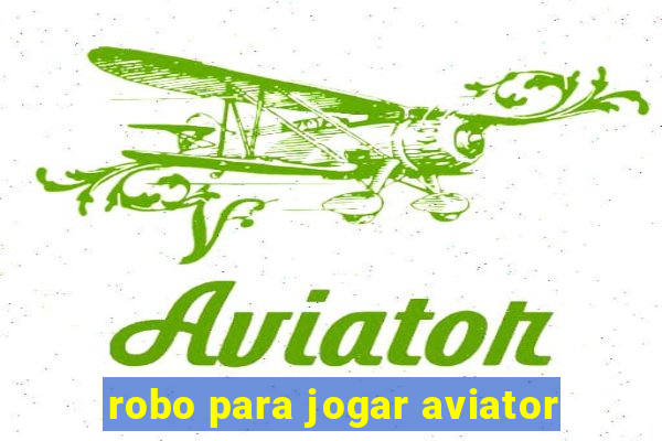 robo para jogar aviator