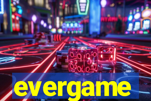 evergame