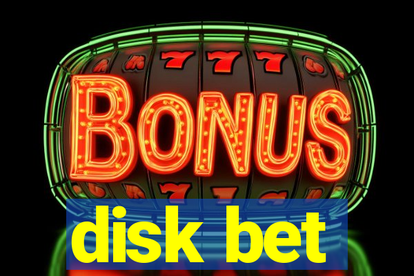 disk bet