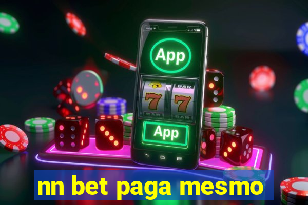 nn bet paga mesmo