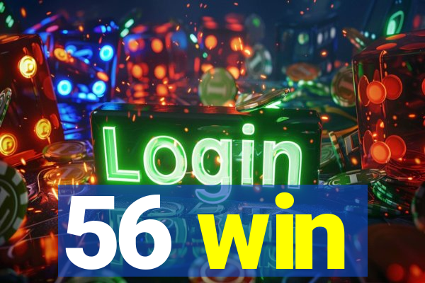 56 win