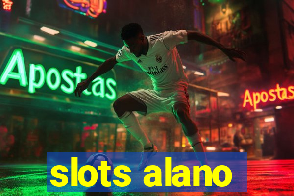 slots alano