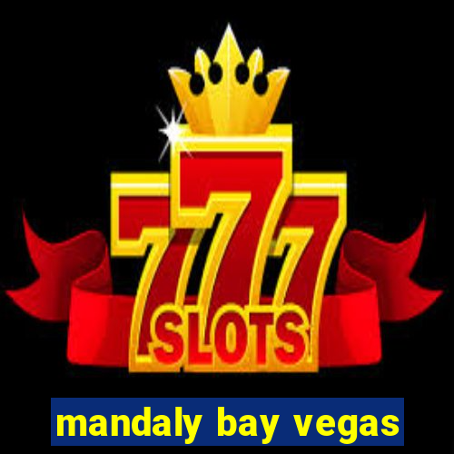 mandaly bay vegas
