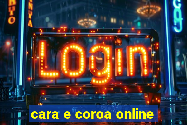 cara e coroa online