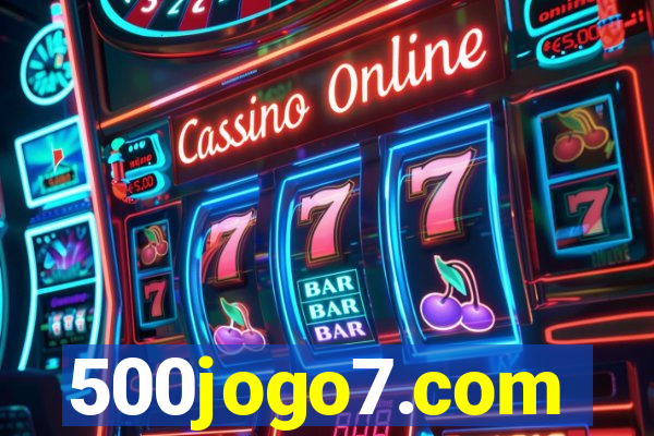 500jogo7.com