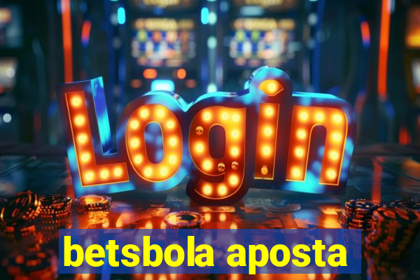 betsbola aposta