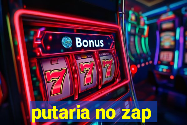 putaria no zap