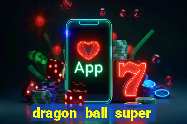 dragon ball super broly dublado assistir