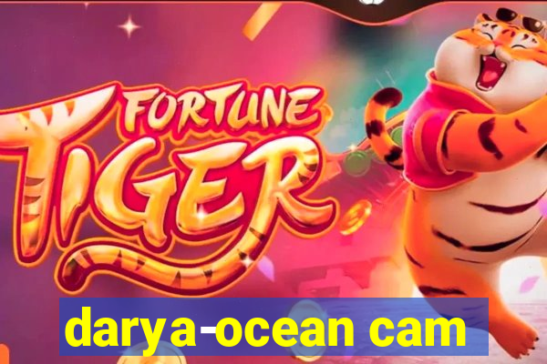 darya-ocean cam