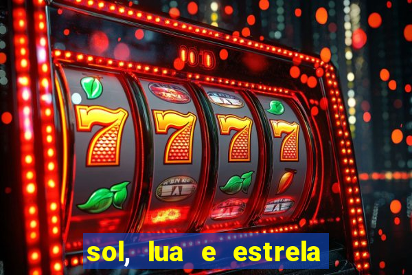 sol, lua e estrela significado amizade