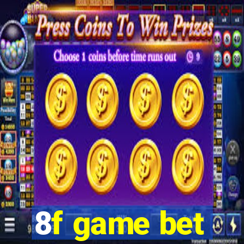 8f game bet
