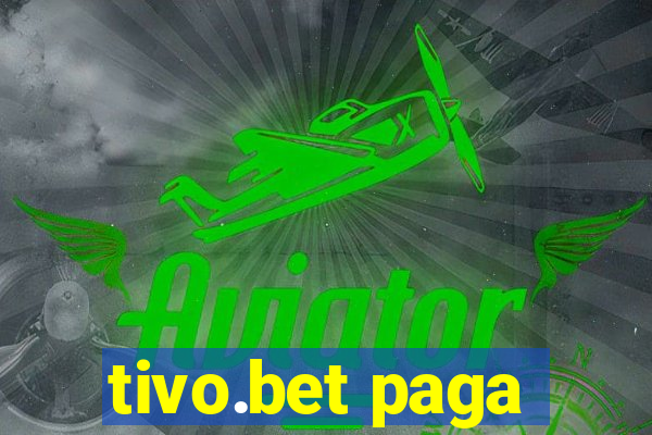 tivo.bet paga