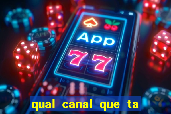 qual canal que ta passando o jogo do flamengo