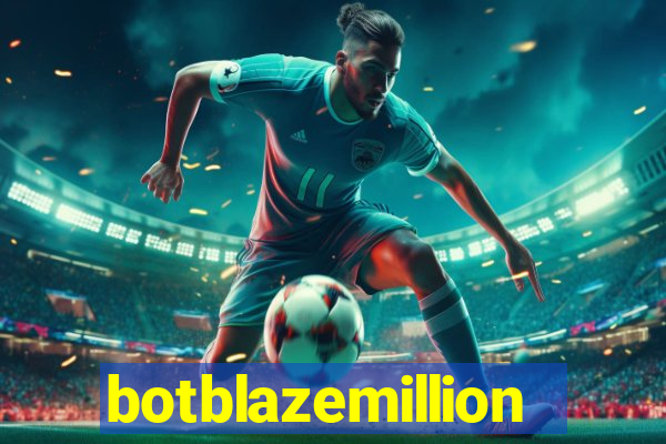 botblazemillion