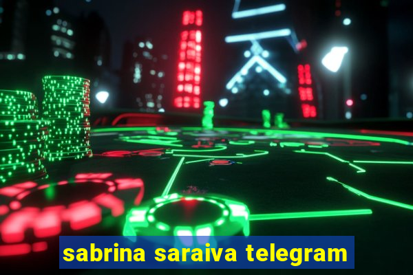 sabrina saraiva telegram