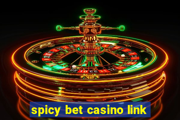 spicy bet casino link