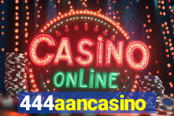 444aancasino