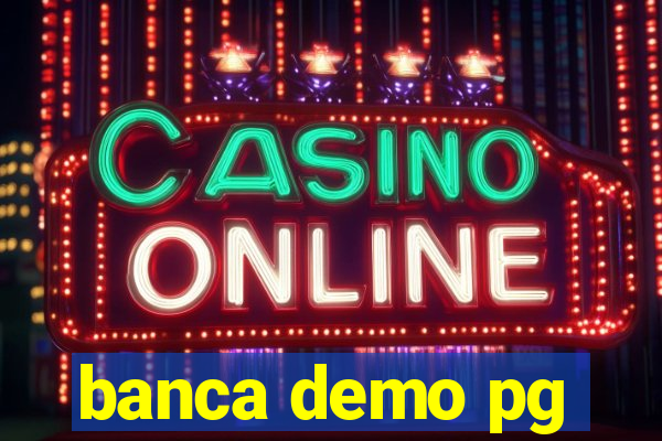 banca demo pg