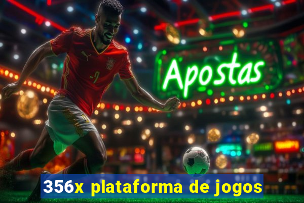 356x plataforma de jogos