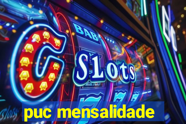 puc mensalidade