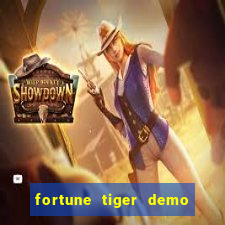 fortune tiger demo aposta de 500