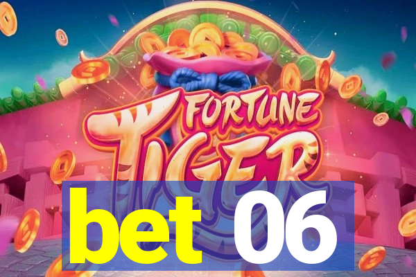 bet 06