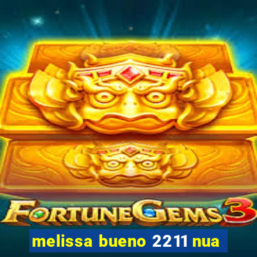melissa bueno 2211 nua