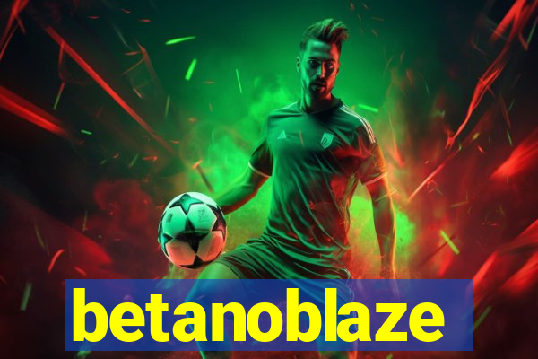 betanoblaze