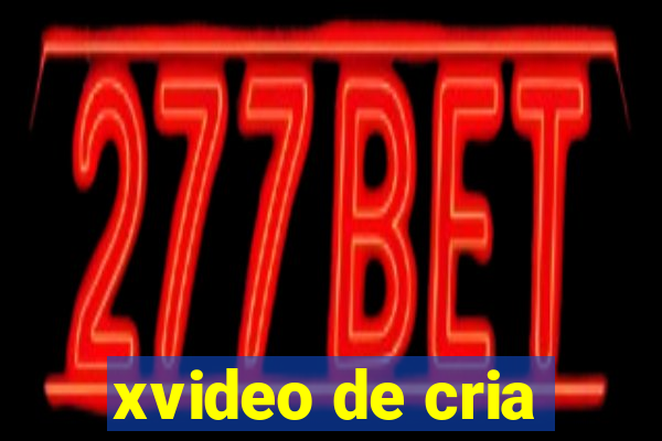 xvideo de cria