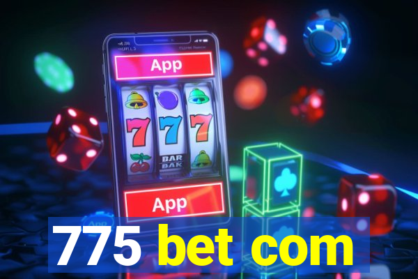 775 bet com