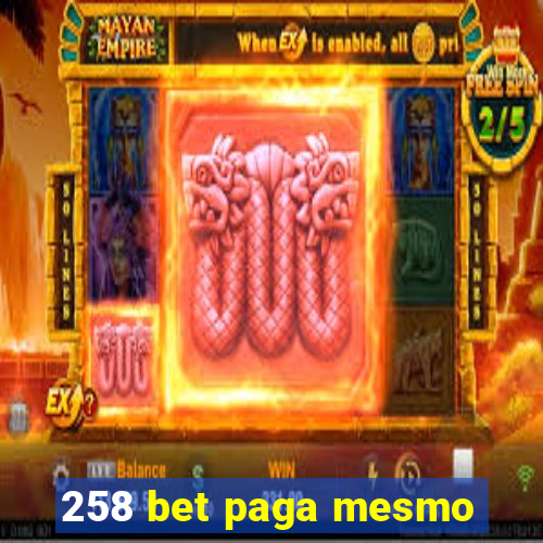 258 bet paga mesmo