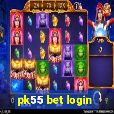 pk55 bet login