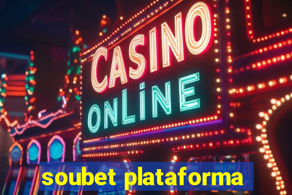 soubet plataforma