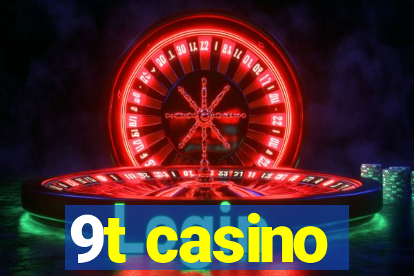 9t casino