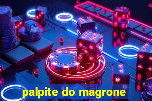 palpite do magrone
