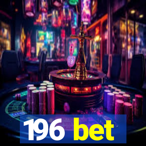 196 bet