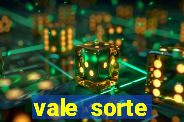 vale sorte resultado de hoje