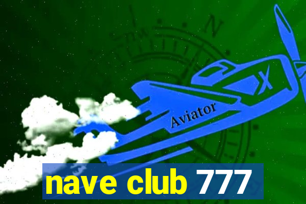 nave club 777