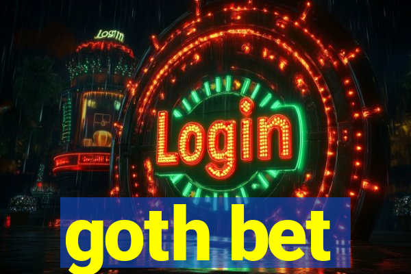 goth bet
